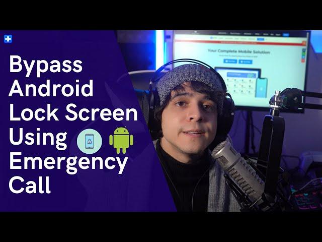 How to Bypass Android Lock Screen Using Emergency Call