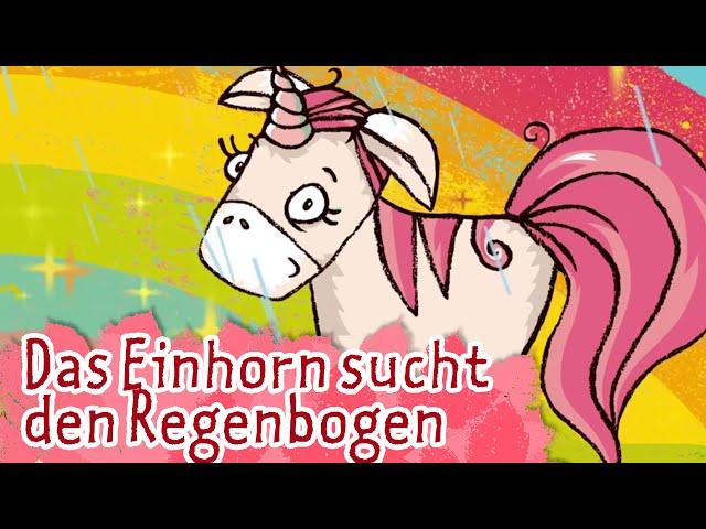 Das Einhorn sucht den Regenbogen | Kinderlieder - die kleine Eule & ihre Freunde