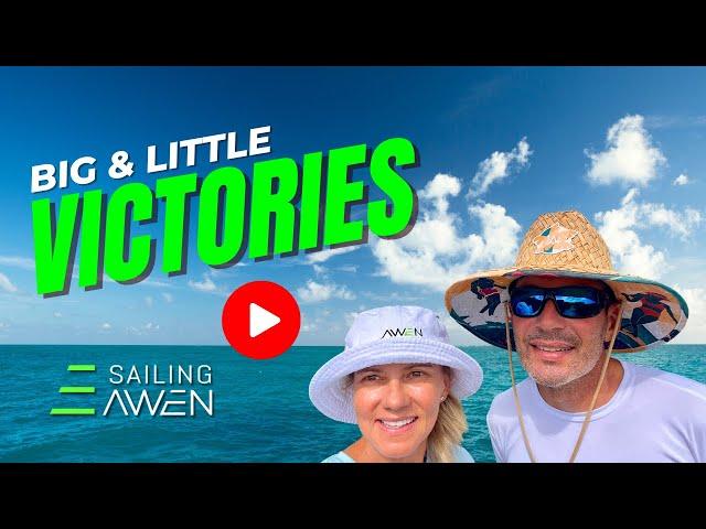 Big & Little Victories (EP 70) #sailing #boatlife