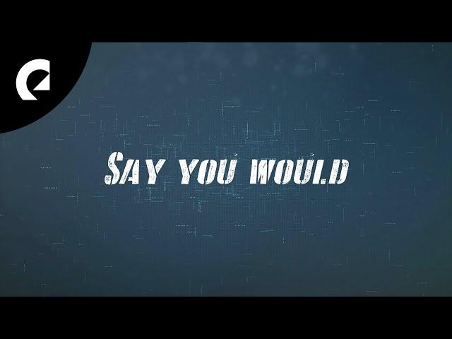 Victor Lundberg - Say You Would (Official Lyric Video)