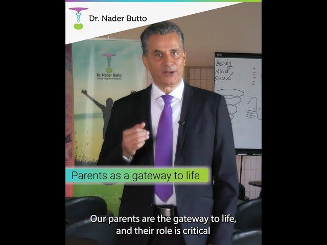 Parents as a gateway to life // Dr. Nader Butto