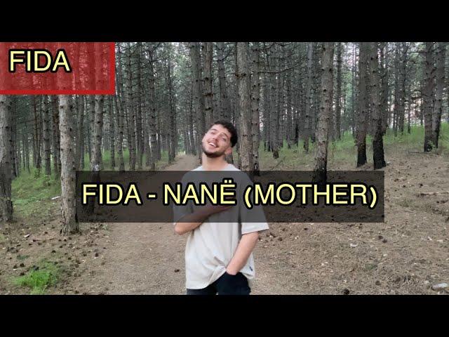 FIDA - NANË (MOTHER)