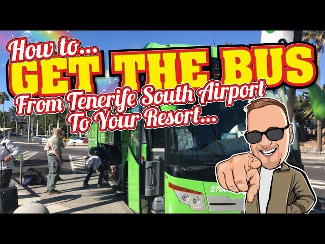 How to Get a Bus From Tenerife South Airport to your Resort