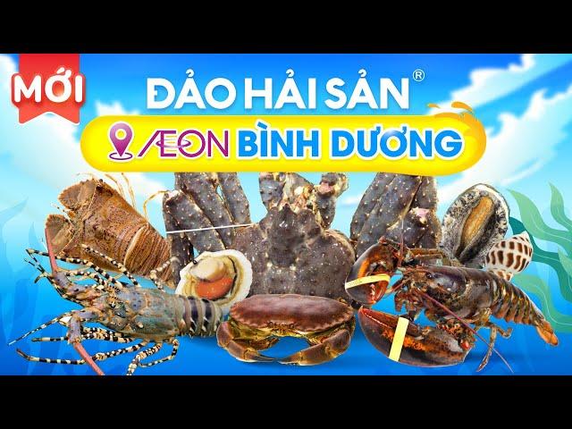 [MỚI RA MẮT] ĐẢO HẢI SẢN | TẠI AEON BÌNH DƯƠNG l Có cua King Crab Khổng lồ