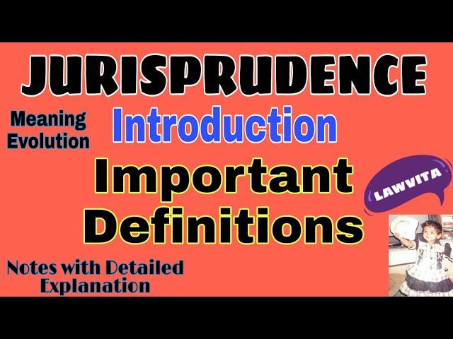 Jurisprudence- Introduction and Important DEFINITIONS | Jurisprudence Notes lecture by Lawvita