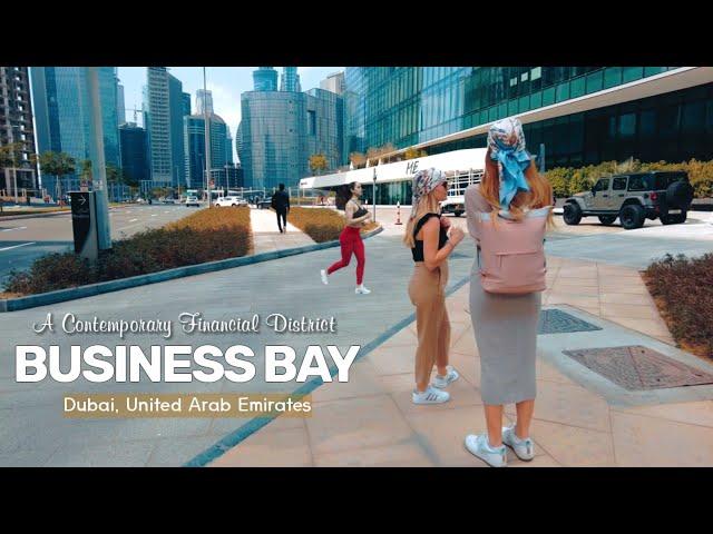 Dubai Business Bay | A Contemporary Financial District Walking Tour | Dubai UAE