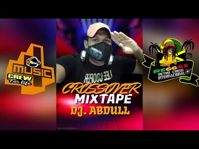 CROSSOVER MIXTAPE BY DJ ABDULL