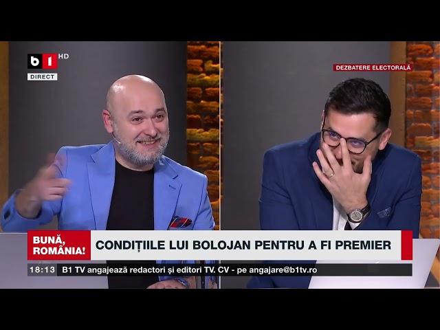 BUNĂ, ROMÂNIA! CU BUZĂIANU ȘI ZAMFIR. BOLOJON, DESPRE CE ARE NEVOIE CA PRIM MINISTRU