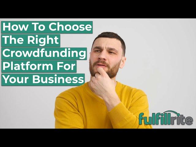 How To Choose The Right Crowdfunding Platform For Your Business