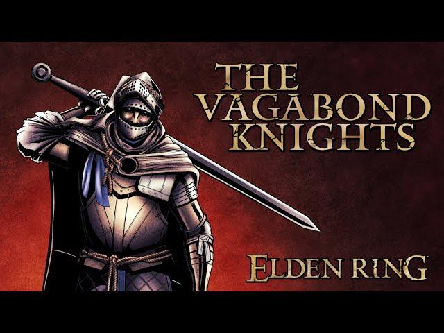 Elden Ring Lore - The Vagabond Knights