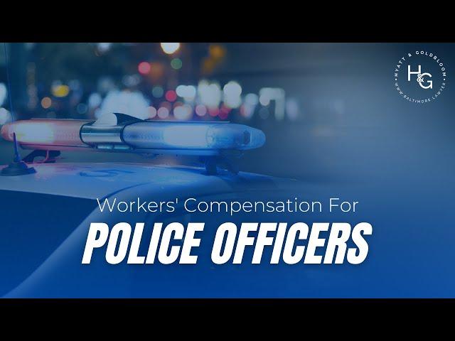 Workers' Compensation For Police Officers