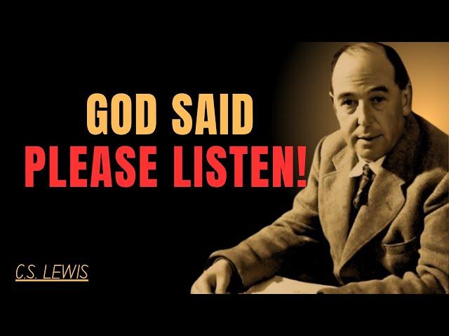 God Said: Please Listen – This Message Will Shift Your Entire Life || C.S LEWIS 2025