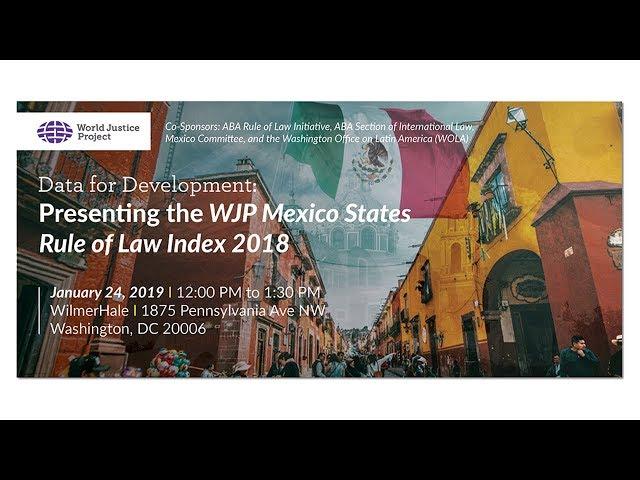 Data for Development: Presenting the WJP Mexico States Rule of Law Index