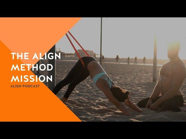 The Align Method Mission