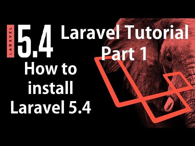Laravel 5.4 Tutorial | How to Install Laravel 5.4 from scratch Part 1 | Bitfumes