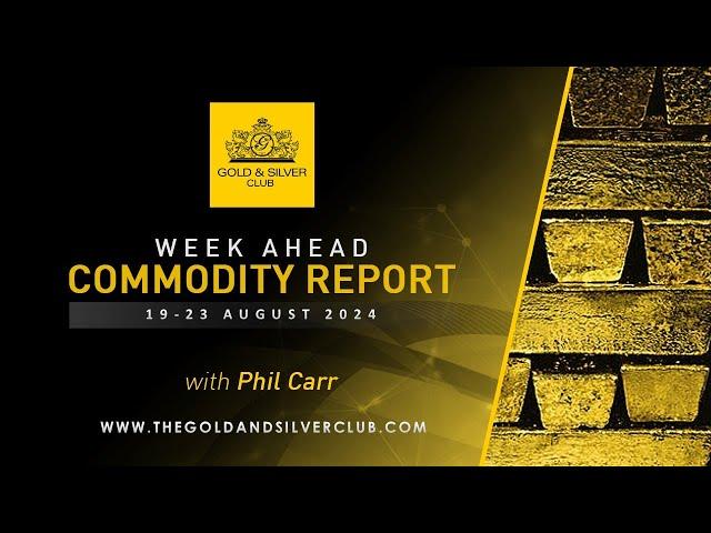 WEEK AHEAD COMMODITY REPORT: Gold, Silver & Crude Oil Price Forecast: 19 - 23 August 2024