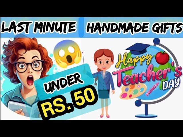 Handmade gift under 50|Diy teacher's day gift ideas|last minute teachers day gift|best gift under 50