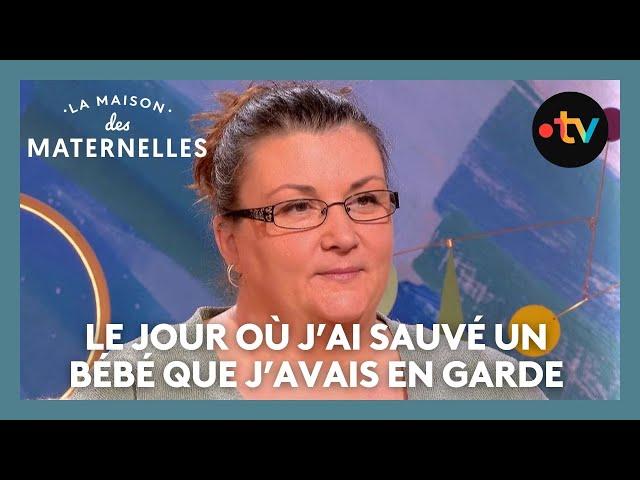 Le jour où j'ai sauvé un bébé que j'avais en garde - La Maison des maternelles #LMDM