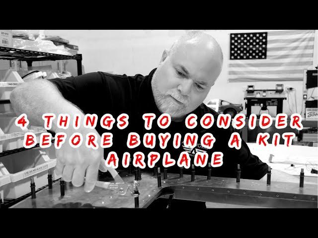 Ep. 7 | 4 Things To Consider Before Buying a Kit Airplane