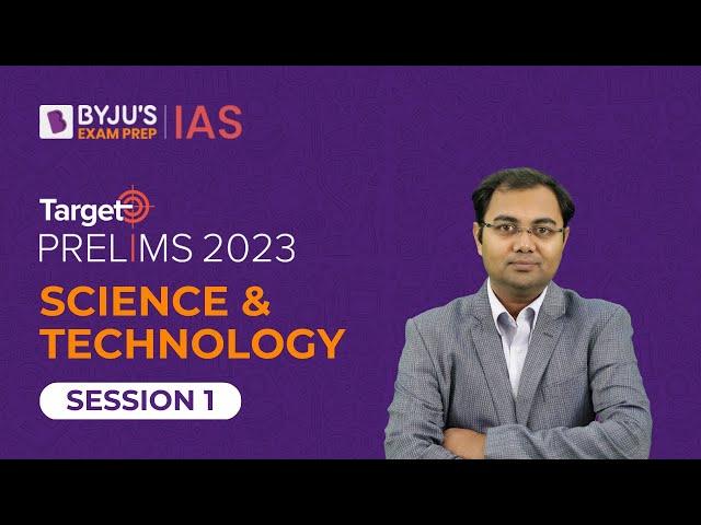 Target Prelims 2023: Science and Technology - I | UPSC Current Affairs Crash Course | BYJU’S IAS