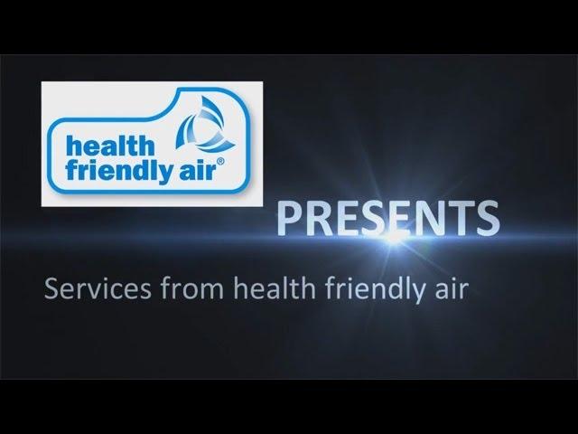 Indoor Air Quality: The Health Friendly Air approach