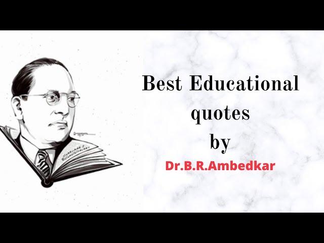 ||Best Educational Quotes by Dr. B R Ambedkar sir quotes|| Inspirational quotes||