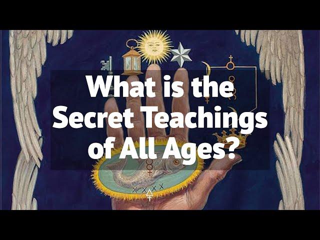 What is the Secret Teachings of All Ages? - Unveiling the Secret.