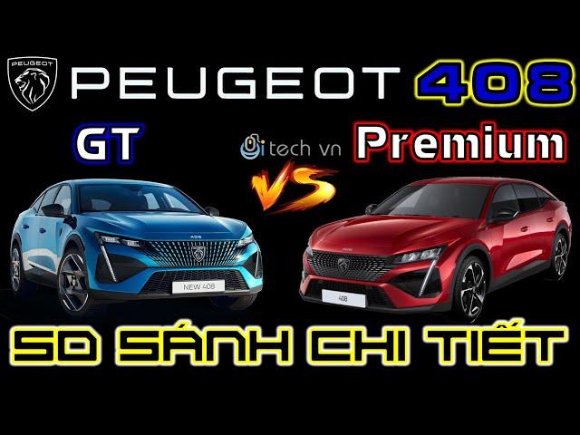 [NEW] So sánh Chi tiết Peugeot 408 GT và Premium | i-tech vn