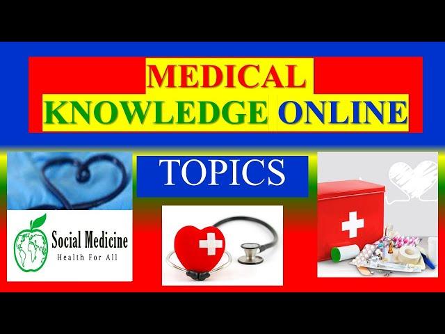 MEDICAL KNOWLEDGE ONLINE - TOPICS