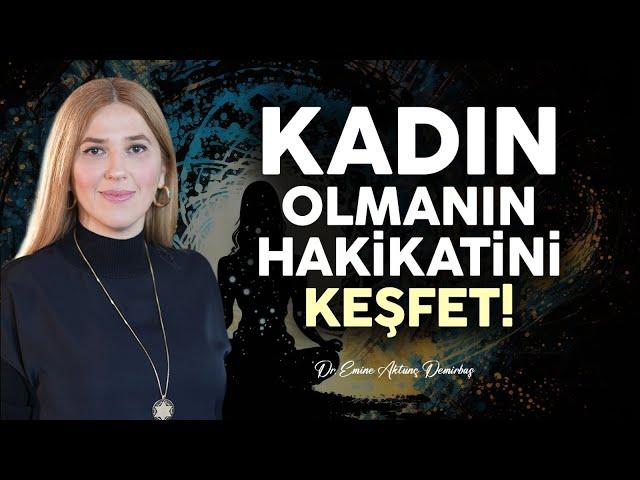 Kendin İçin, Kolektif İçin Derdini Al Gel: Kadın! Bilinç Dışı Enerjileri Dönüştürelim! Emine Aktunç