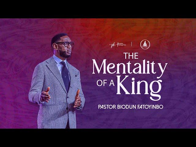 The Mentality of A King | Pastor Biodun Fatoyinbo | Sunday Service 15-09-2024