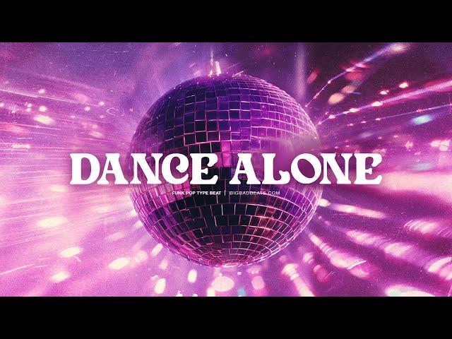 (FREE) Funk Type Beat - "Dance Alone" (Prod. BigBadBeats)