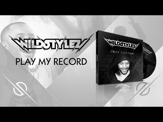 Wildstylez  - Play My Record