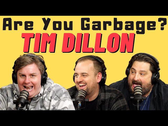 Are You Garbage Comedy Podcast: @TimDillonShow  - Long Island Trash