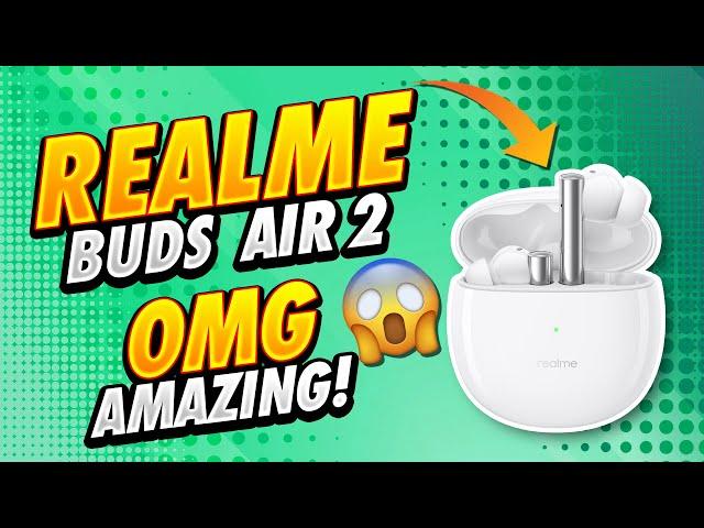 realme Buds Air 2 Review - These might be the Best Budget Earbuds TWS