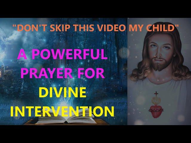 A Powerful Prayer For Divine Intervention