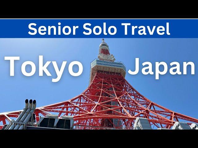 Senior Solo Travel Tokyo, Japan: 6 days in Tokyo (Things to see and do)