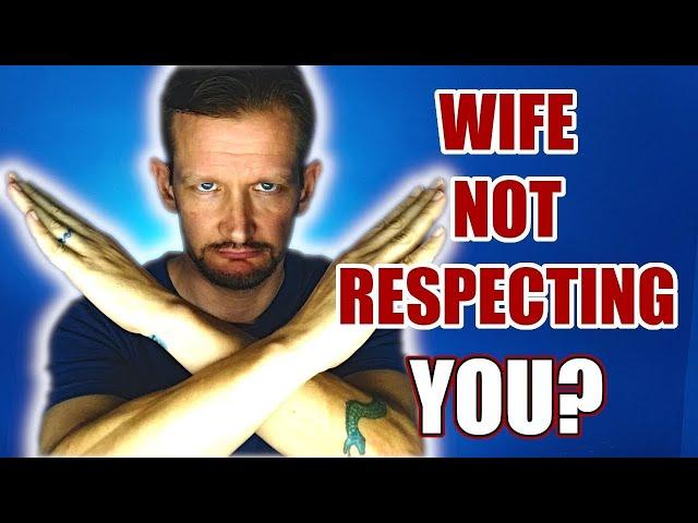 How to Deal With a Disrespectful Wife