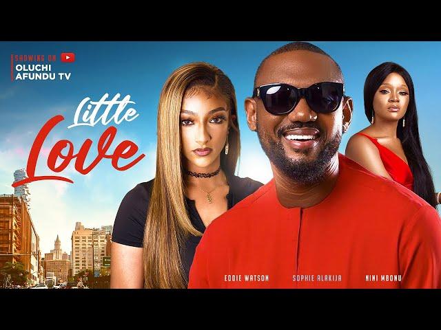 LITTLE LOVE -  EDDIE WATSON, SOPHIE ALAKIJA, NINI MBONU, CHRIS AKWARANDU, ADAOBI ENEKWE,