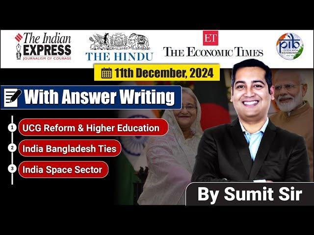 11 December 2024 | Editorial Discussion | India Space, Bangladesh, UGC Higher Education