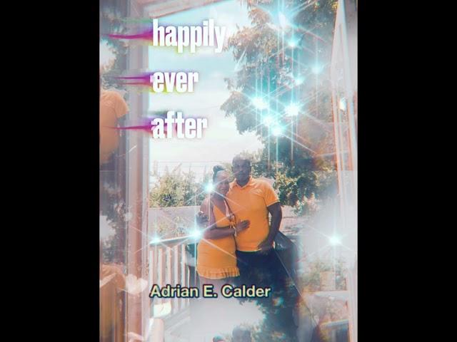 Adrian E. Calder - HAPPLY EVER AFTER [Official Visualizer]