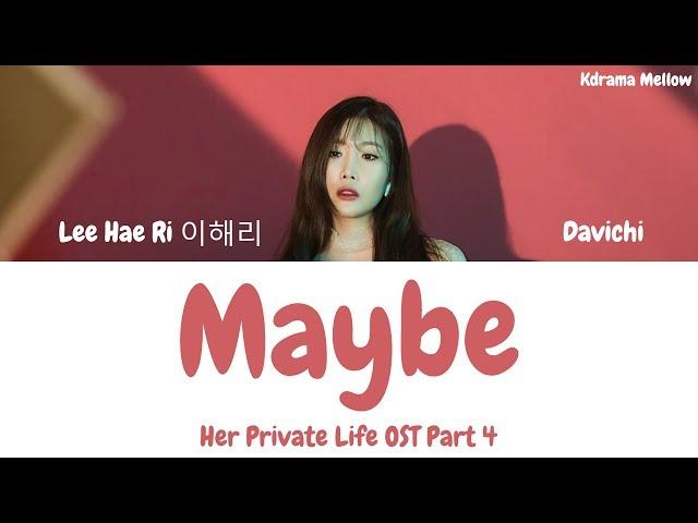 Lee Hae Ri (Davichi) - Maybe (Her Private Life OST Part 4) Lyrics (Han/Rom/Eng/가사)