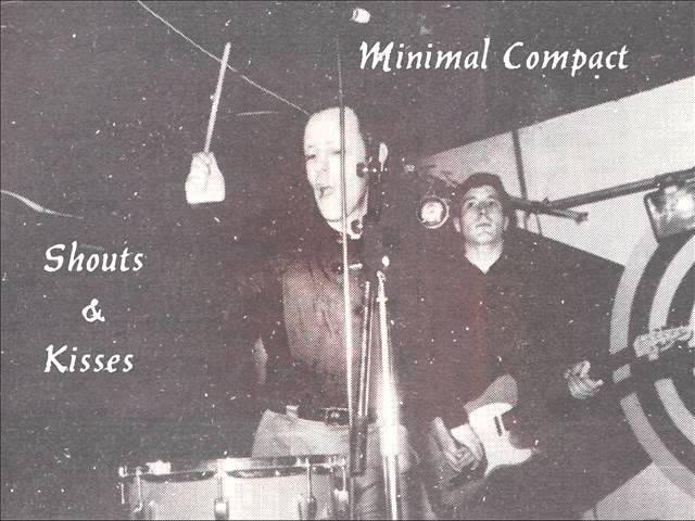 Minimal Compact - Shouts & Kisses - 1985