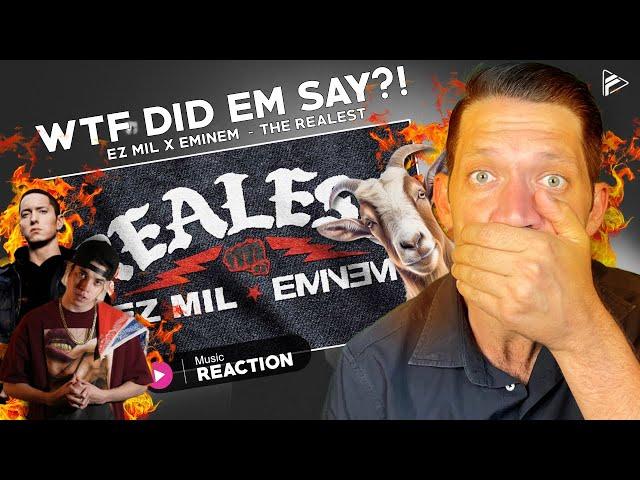 WHAT?!? Ez Mil & Eminem - The Realest (Reaction)