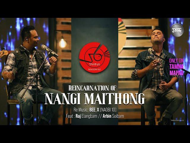 NANGGI MAITHONG || FULL VIDEO || RAJ ELANGBAM || ARBIN SOIBAM || TAMNA SEASON 0.2 || EP 3