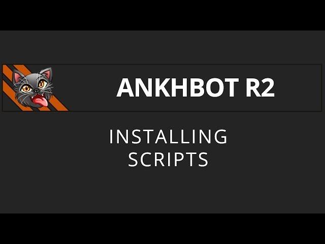 [AnkhBot Tutorial] Import Scripts (Streamlabs Chatbot)