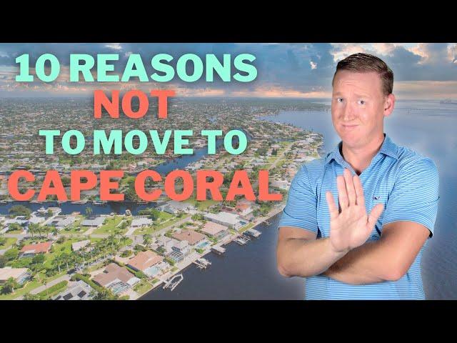 Top 10 Reasons NOT to Move to Cape Coral Florida