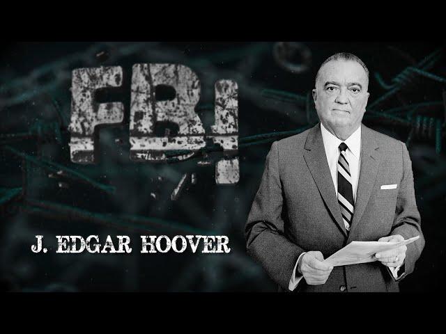 CORRUPT since inception? - J.  Edgar Hoover - Forgotten History