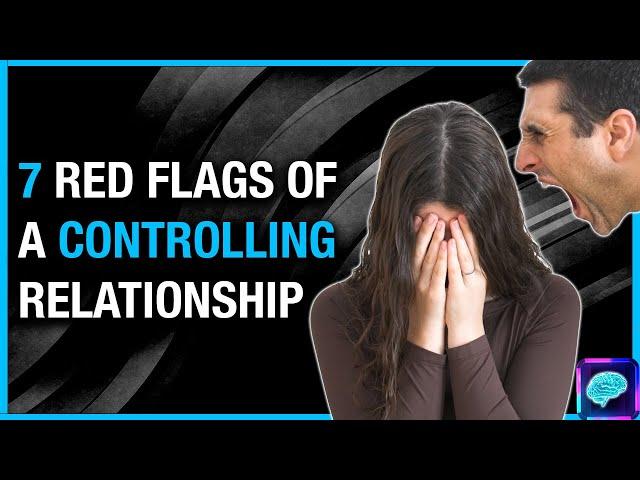 7 RED FLAGS - Do YOU have a controlling / DOMINATING partner? CRIMINAL psychiatrist explores