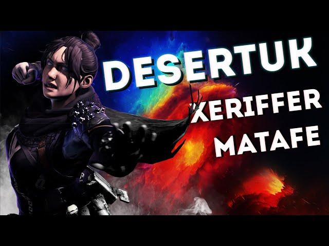 Apex Pro Players - Desertuk | xeriffer | MaTaFe